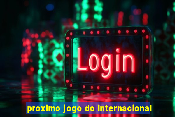 proximo jogo do internacional